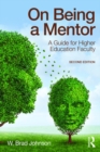 On Being a Mentor : A Guide for Higher Education Faculty, Second Edition - eBook