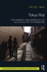 Tokyo Roji : The Diversity and Versatility of Alleys in a City in Transition - eBook