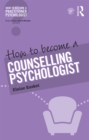 How to Become a Counselling Psychologist - eBook