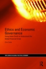 Ethics and Economic Governance : Using Adam Smith to understand the global financial crisis - eBook