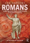 The Ancient Romans : History and Society from the Early Republic to the Death of Augustus - eBook