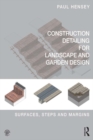 Construction Detailing for Landscape and Garden Design : Surfaces, steps and margins - eBook
