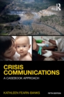 Crisis Communications : A Casebook Approach - eBook