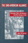 The Sino-American Alliance : Nationalist China and American Cold War Strategy in Asia - eBook