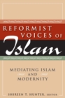 Reformist Voices of Islam : Mediating Islam and Modernity - eBook