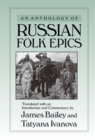 An Anthology of Russian Folk Epics - eBook