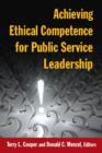 Achieving Ethical Competence for Public Service Leadership - eBook