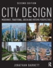 City Design : Modernist, Traditional, Green and Systems Perspectives - eBook