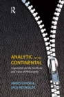 Analytic Versus Continental : Arguments on the Methods and Value of Philosophy - eBook