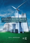 Energy Economics : Markets, History and Policy - eBook