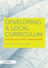 Developing a Local Curriculum : Using your locality to inspire teaching and learning - eBook