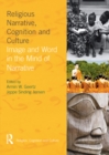 Religious Narrative, Cognition and Culture : Image and Word in the Mind of Narrative - eBook