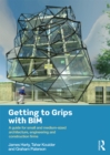 Getting to Grips with BIM : A Guide for Small and Medium-Sized Architecture, Engineering and Construction Firms - eBook