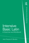 Intensive Basic Latin : A Grammar and Workbook - eBook