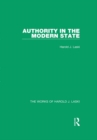 Authority in the Modern State (Works of Harold J. Laski) - eBook