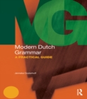 Modern Dutch Grammar : A Practical Guide - eBook
