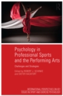 Psychology in Professional Sports and the Performing Arts : Challenges and Strategies - eBook