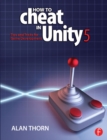 How to Cheat in Unity 5 : Tips and Tricks for Game Development - eBook
