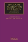 Singapore Arbitration Legislation : Annotated - eBook