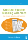 Structural Equation Modeling With AMOS : Basic Concepts, Applications, and Programming, Third Edition - eBook