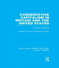 Conservative Capitalism in Britain and the United States (RLE Social Theory) : A Critical Appraisal - eBook