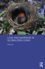 Love and Marriage in Globalizing China - eBook