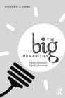 The Big Humanities : Digital Humanities/Digital Laboratories - eBook