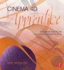 Cinema 4D Apprentice : Real-World Skills for the Aspiring Motion Graphics Artist - eBook
