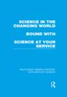 Science in the Changing World bound with Science at Your Service - eBook