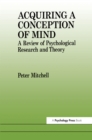 Acquiring a Conception of Mind : A Review of Psychological Research and Theory - eBook