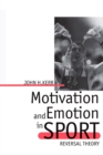Motivation and Emotion in Sport : Reversal Theory - eBook