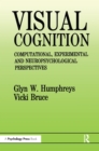 Visual Cognition : Computational, Experimental and Neuropsychological Perspectives - eBook