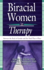 Biracial Women in Therapy : Between the Rock of Gender and the Hard Place of Race - eBook