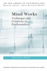 Mind Works : Technique and Creativity in Psychoanalysis - eBook