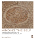 Minding the Self : Jungian meditations on contemporary spirituality - eBook