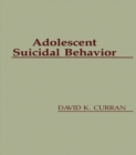 Adolescent Suicidal Behavior - eBook