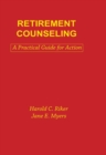 Retirement Counseling : A Practical Guide for Action - eBook