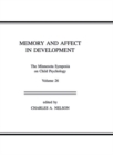 Memory and Affect in Development : The Minnesota Symposia on Child Psychology, Volume 26 - eBook