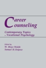 Career Counseling : Contemporary Topics in Vocational Psychology - eBook
