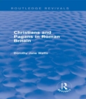 Christians and Pagans in Roman Britain (Routledge Revivals) - eBook