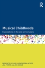 Musical Childhoods : Explorations in the pre-school years - eBook