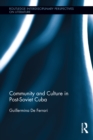 Community and Culture in Post-Soviet Cuba - eBook