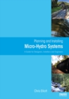 Planning and Installing Micro-Hydro Systems : A Guide for Designers, Installers and Engineers - eBook