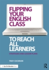 Flipping Your English Class to Reach All Learners : Strategies and Lesson Plans - eBook