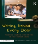 Writing Behind Every Door : Teaching Common Core Writing in the Content Areas - eBook