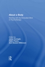 About a Body : Working with the Embodied Mind in Psychotherapy - eBook