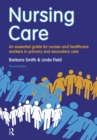 Nursing Care : an essential guide for nurses and healthcare workers in primary and secondary care - eBook