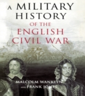 A Military History of the English Civil War : 1642-1649 - eBook