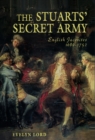 The Stuart Secret Army : The Hidden History of the English Jacobites - eBook