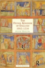 The Feudal Kingdom of England : 1042-1216 - eBook
